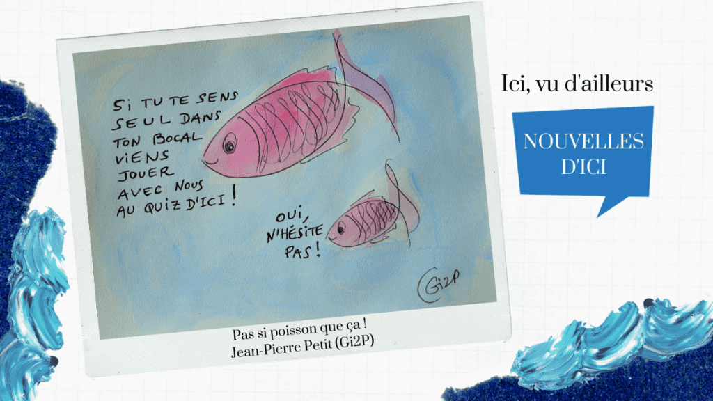 Pas si poisson que ça : QuizDici, un quiz interactif sur l'actualité d'ici - février 2021