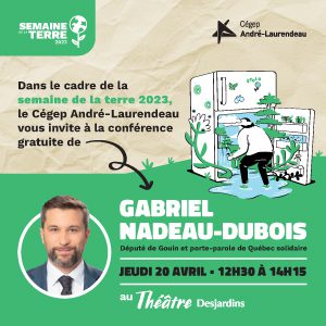 Conférence de Gabriel Nadeau-Dubois au Théâtre Desjardins le 20 avril par le Cégep André-Laurendeau